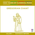 Gregorian Chant (1000 Years of Classical Music, vol. 1)