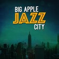Big Apple Jazz City