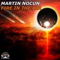 Martin Nocun - Fire in the Air (Radio Edit)