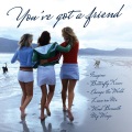 You've Got a Friend