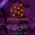 dj speedy、Lia、Jarlinzon、Lia - Play with Me (Original Mix)