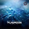 Plasmoon、Gataka - Life as We Know It (Plasmoon Remix)