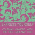 Coleman Hawkins、The Red Garland Trio - I Want To Be Loved