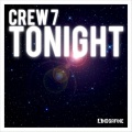Crew 7 - Tonight