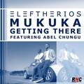 Abel Chungu、Eleftherios Mukuka - Getting There