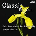 Classic for You: Mendelssohn - Symphonies No. 7 & 9