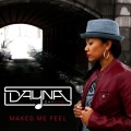 Dayna - Makes Me Feel (Radio Radio Edit)