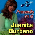 Juanita Burbano - Pensando en Ti