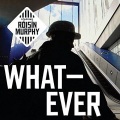 Róisín Murphy - Whatever