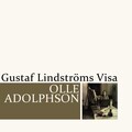 Olle Adolphson - Gustaf Lindströms visa
