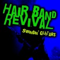 Hair Band Revival: Swingin' Guitars