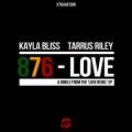 Kayla Bliss、Tarrus Riley - 876-Love