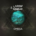 LarsM、Osmond - Omega (LarsM Festival Edit)