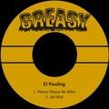 El Pauling - Please Please Be Mine