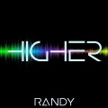randy - Higher