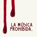LA MUSICA PROHIBIDA