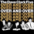 The Dave Clark Five - Over and Over