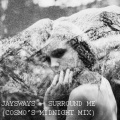 Cosmo's Midnight - Surround Me