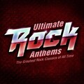 Ultimate Rock Anthems - The Greatest Rock Classics of All Time !