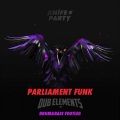Knife Party - Parliament Funk (Dub Elements Bootleg)