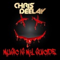Chris Deelay - Music Is My Suicide (Hands Up Edit)