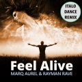Marq Aurel、Rayman Rave - Feel Alive (Italo Dance Remix)