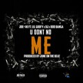 Lil Goofy、DJ、Boo Banga、Joe Ski - U Dont No Me (feat. Lil Goofy, DJ & Boo Banga)
