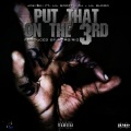 Lil Goofy、DJ、Lil Blood、Joe Ski - Put That on the 3rd (feat. Lil Goofy, DJ & Lil Blood)