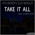 Jey Wheeler、Lokka Vox、Ph1lantrop1c - Take It All (feat. Lokka Vox)