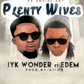 Edem、Iyk Wonder - Plenty Wives