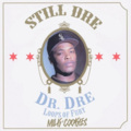 Still Dre (Milk N Cookies VIP Edit)