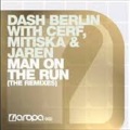 Dash Berlin、Cerf, Mitiska & Jaren、Mitiska、Jaren、nic chagall - Man On The Run