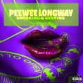 Peewee Longway - Sneaking & Geeking