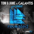 Tom & Jame、Galantis - Combat You