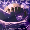 NaiKee - Closer Now (Original Mix)