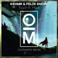 OutaMatic、KSHMR、Felix Snow、马頔 - Touch (OutaMatic Remix)