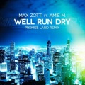Max Zotti、Amie M. - Well Run Dry (Promise Land Remix)