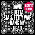 Bang My Head (Bisbetic Remix)