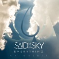 Anima、Said The Sky - Everything (Anima Edit)