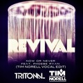 Tritonal、Phoebe Ryan、Tim Norell - Revival Now Or Never