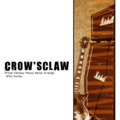 CROW'SCLAW - Down To Big Bridge