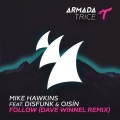 Dave Winnel、Mike Hawkins - Follow (Dave Winnel Remix)