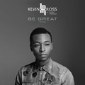 Kevin Ross、Chaz French - Be Great - Intro