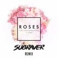 Subraver、The Chainsmokers、ROZES - Roses