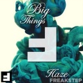 Haze - Big Things