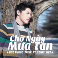 Noo Phước Thịnh - Cho Ngay Mua Tan (Feat. Tonny Viet)