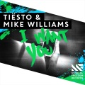 Tiësto、Mike Williams - I Want You