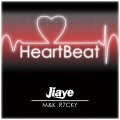 Jiaye、M&K、R7CKY - HeartBeat