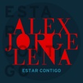 Álex Ubago、Jorge Y Lena - Estar Contigo