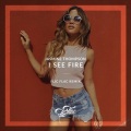 I See Fire (Remix)